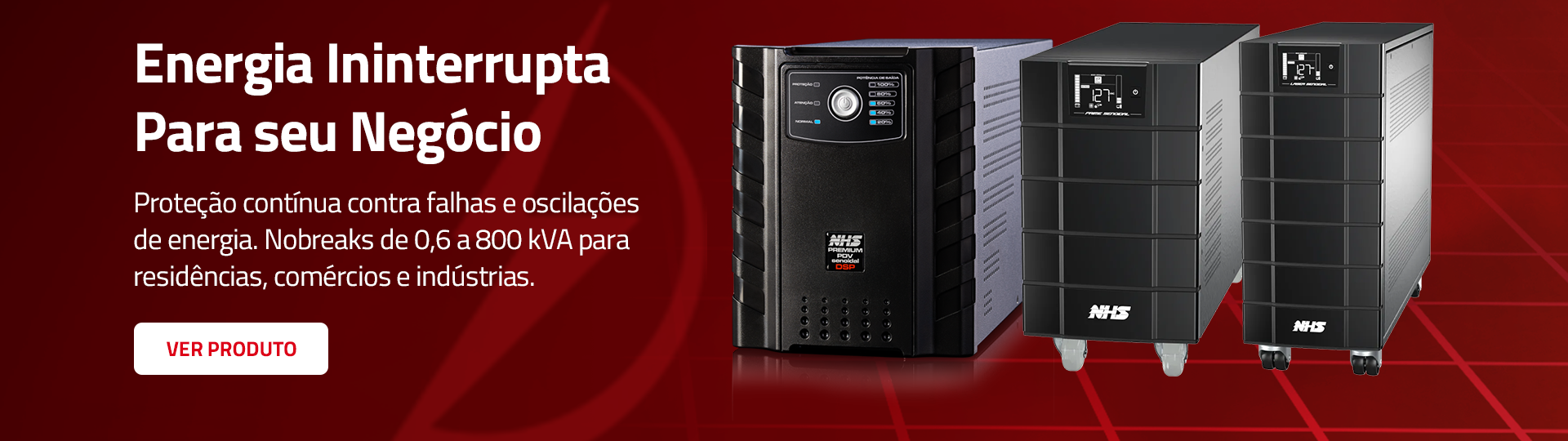 Energia Ininterrupta Para seu Negócio - A Casa do Nobreak